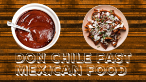 don chile fast mexican food